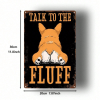 CIFbuy Cute Corgi Dog Butt Metal Wall Sign 8x12 Inch, 2D Flat Iron Art Wall Decor With Talk To The Fluff Phrase, Durable Welsh Corgi Th TikTok, TikTok